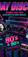 Event-Bild: DAY DISCO - Tanze am Tag! Schlafe in der Nacht!