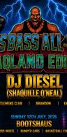 Event image: BASS ALLSTARS pres SHAQLAND w. DJ DIESEL / ALISON WONDERLAND and more!