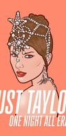 Event: JUST TAYLOR | ONE NIGHT ALL ERAS Event image: JUST TAYLOR | ONE NIGHT ALL ERAS