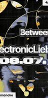 Event: between x ElectronicLiebe Event image: between x ElectronicLiebe