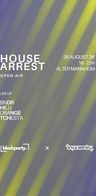 Event-Bild: HOUSE ARREST OPEN AIR