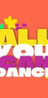 Event-Bild: ALL YOU CAN DANCE!