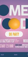 Event: COME TO THE WOODS - Die Party! Event-Bild: COME TO THE WOODS - Die Party!