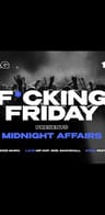 Event-Bild: F*UCKING FRIDAY PRESENTS MIDNIGHT AFFAIRS