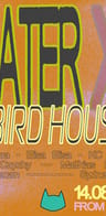Event: Kater x Bird House Event-Bild: Kater x Bird House