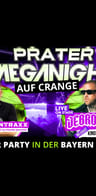 Event-Bild: Die PRATER MEGANIGHT – AUF CRANGE mit JEBROER -live-