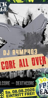 Event image: CORE ALL OVER mit DJ R4MP4G3 | free & easy 2026 party