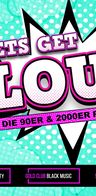 Event-Bild: Lets get loud - 90er & 2000er Party