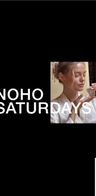 Event: NOHO SATURDAYS Event image: NOHO SATURDAYS